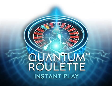 quantum roulette instant play|Quantum Roulette Free Play in Demo Mode .